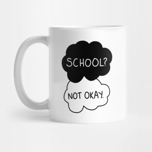 School - not okay Mug